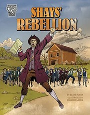 Cover: Shays' Rebellion by Blake Hoena, illustrated by Eduardo Garcia