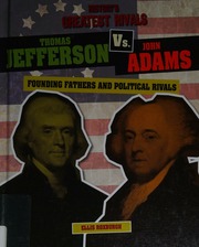 Cover: Thomas Jefferson vs. John Adams: Founding Fathers and Political Rivals by Ellis Roxburgh