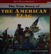 Cover: The True Story of the American Flag by Amelie von Zumbusch