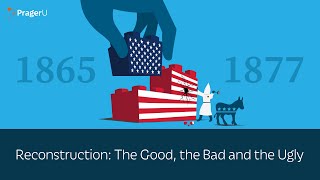 Cover: Reconstruction: The Good, the Bad and the Ugly by PragerU (Allen Guelzo)