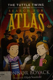 Cover: The Tuttle Twins and the Search for Atlas by Connor Boyack