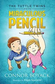 Cover: The Tuttle Twins and the Miraculous Pencil by Connor Boyack