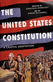 Cover: The United States Constitution: A Graphic Adaptation by Jonathan Hennessey