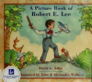Cover: A Picture Book of Robert E. Lee by David A. Adler