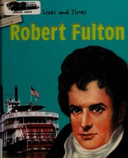 Cover: Lives and Times: Robert Fulton by Jennifer Blizin Gillis