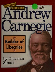 Cover: Andrew Carnegie: Builder of Libraries by Charnan Simon