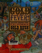 Cover: Gold Fever!: Tales from the California Gold Rush by Rosalyn Schanzer