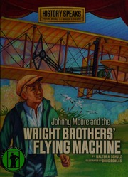 Cover: Johnny Moore and the Wright Brothers' Flying Machine by Walter A. Schulz