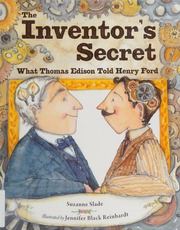 Cover: The Inventor's Secret: What Thomas Edison Told Henry Ford by Suzanne Slade