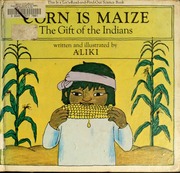 Cover: Corn Is Maize: The Gift of the Indians by Aliki