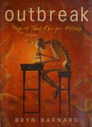 Cover: Outbreak! Plagues That Changed History by Bryn Barnard