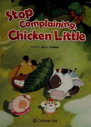 Cover: Stop Complaining, Chicken Little