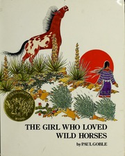 Cover: The Girl Who Loved Wild Horses by Paul Goble
